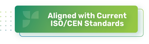 Aligned with Current ISO/CEN Standards
